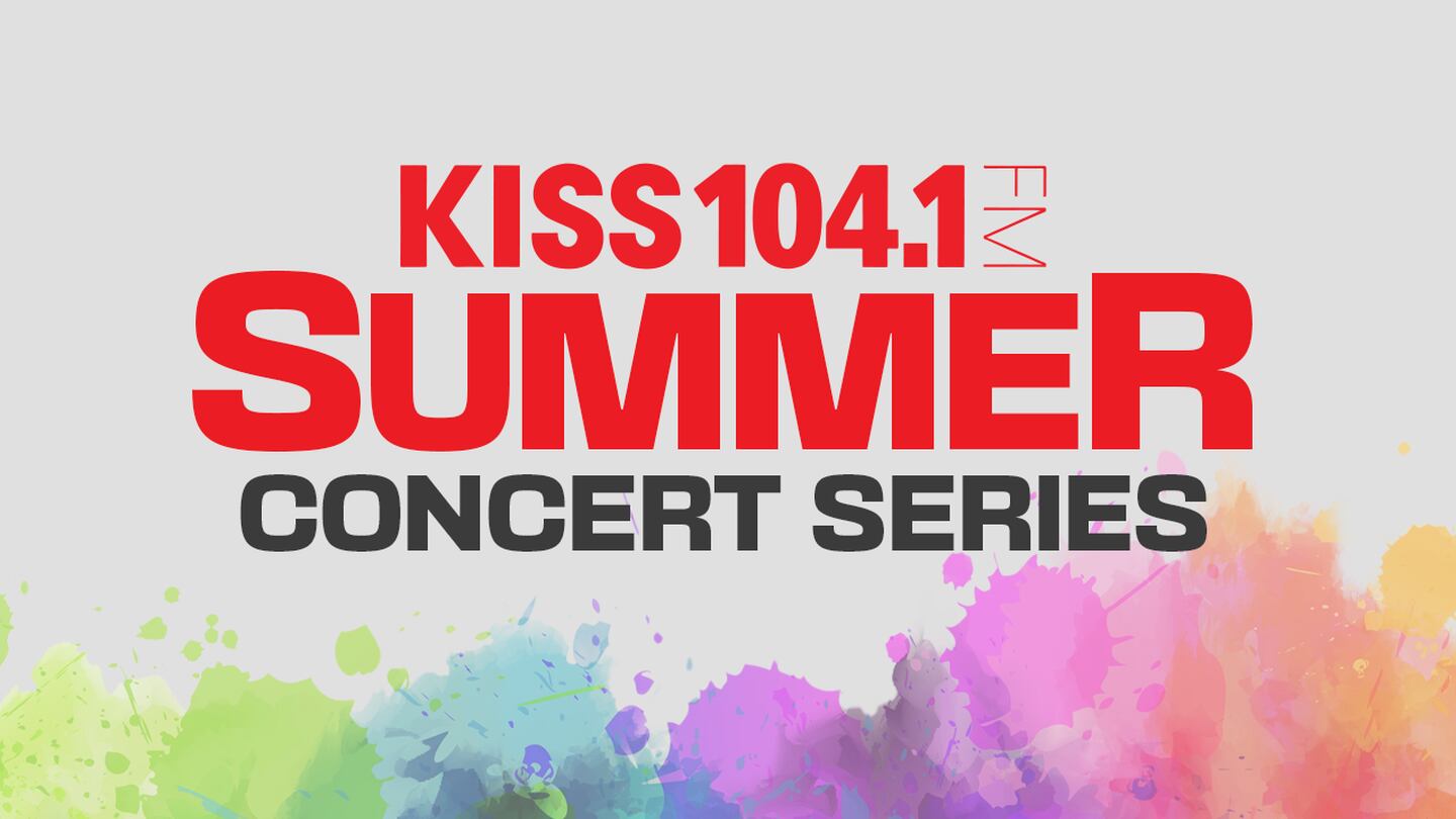 Kick off your summer with KISS 104.1!