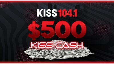 $500 KISS Cash is Here!
